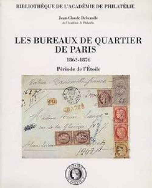 Les bureaux de quartier de Paris 1863-1876 (Période des étoiles)