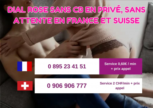Dial Sexe Sans CB, en Privé, Sans Attente en France et Suisse