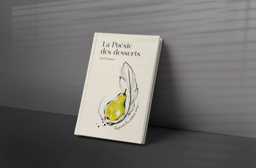 GAEL CLAVIERE - LA POESIE PATISSIERE - Fragments d'un pâtissier rêveur