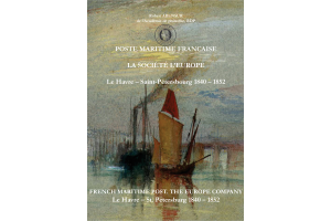 POSTE MARITIME FRANÇAISE La Société l’Europe, Le Havre – Saint-Pétersbourg 1840 – 1852
