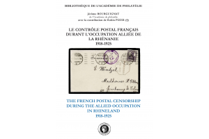 LE CONTROLE POSTAL FRANCAIS DURANT L'OCCUPATION ALLIÉE DE LA RHÉNANIE 1918-1925