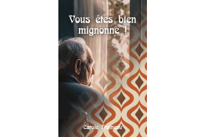 ROMAN Vous êtes bien mignonne ROMAN Vous êtes bien mignonne