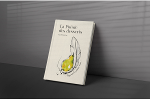 GAEL CLAVIERE - LA POESIE PATISSIERE - Fragments d'un pâtissier rêveur